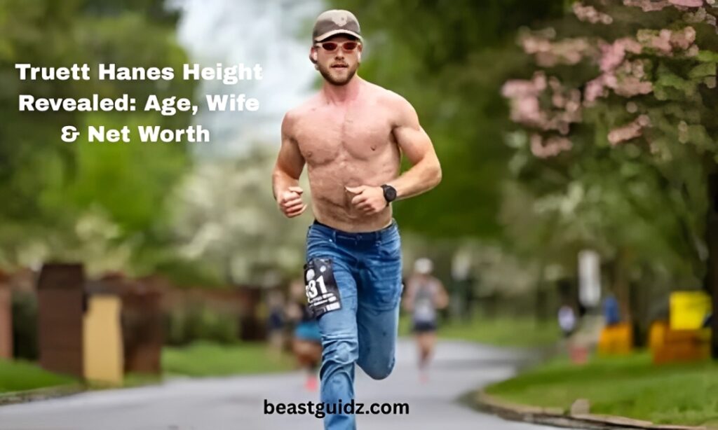 Truett Hanes Height Revealed Age, Wife & Net Worth (1)